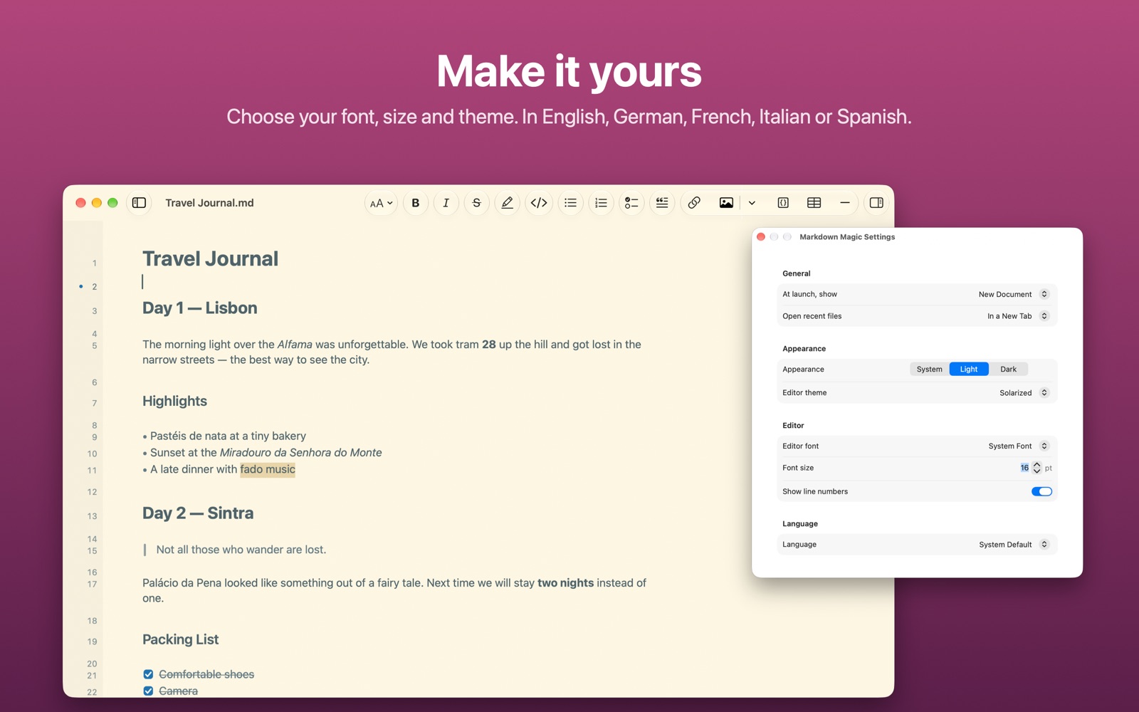 Your font, your size, your theme.